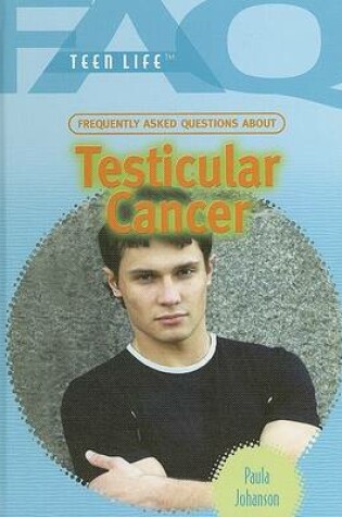 Cover of Frequently Asked Questions about Testicular Cancer