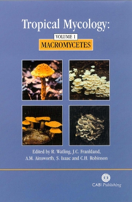 Cover of Tropical Mycology: Volume 1, Macromycetes