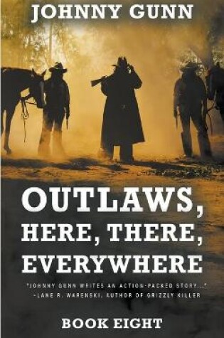 Cover of Outlaws, Here, There, Everywhere