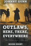 Book cover for Outlaws, Here, There, Everywhere