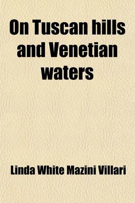 Book cover for On Tuscan Hills and Venetian Waters