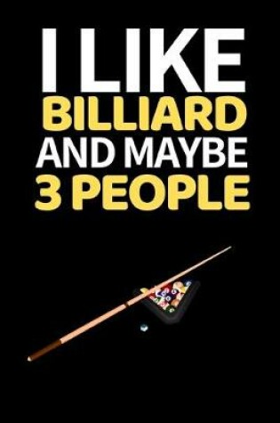 Cover of I Like Billiard And Maybe 3 People