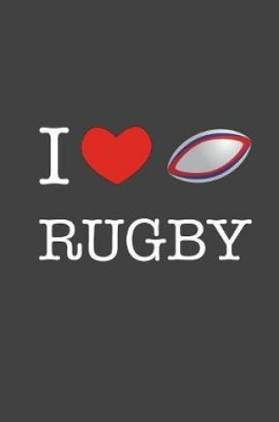 Cover of I Love Rugby