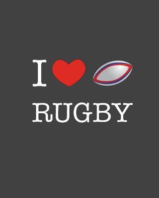 Book cover for I Love Rugby
