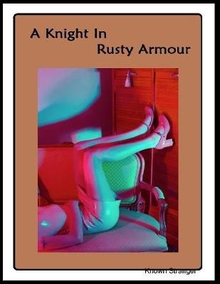 Book cover for A Knight In Rusty Armour