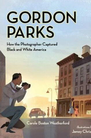 Cover of Gordon Parks How The Photographer Captured Black and White America