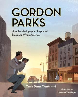 Book cover for Gordon Parks How The Photographer Captured Black and White America