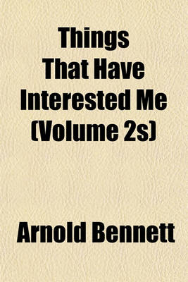 Book cover for Things That Have Interested Me (Volume 2s)