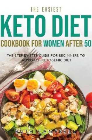 Cover of The Easiest Keto Diet Cookbook for Women After 50