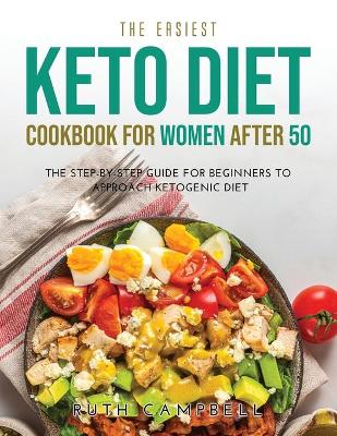 Book cover for The Easiest Keto Diet Cookbook for Women After 50