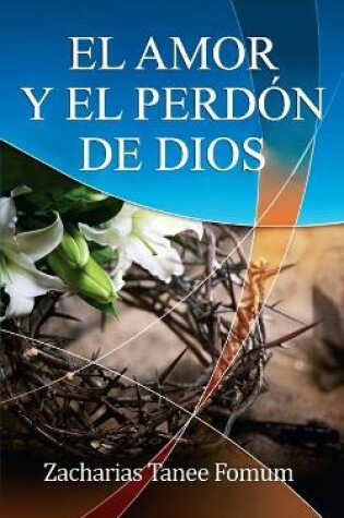 Cover of El Amor Y El Perdon de Dios
