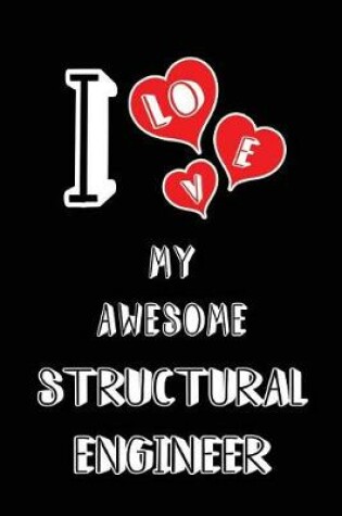 Cover of I Love My Awesome Structural Engineer