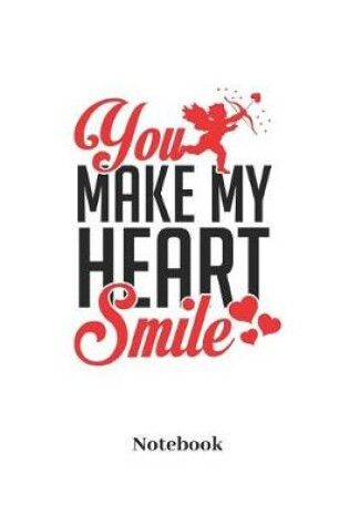 Cover of You Make My Heart Smile Notebook
