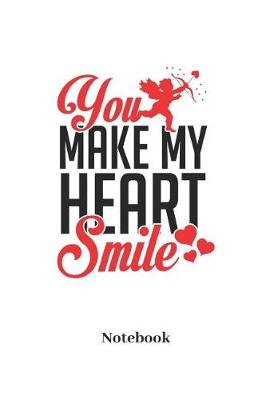 Book cover for You Make My Heart Smile Notebook