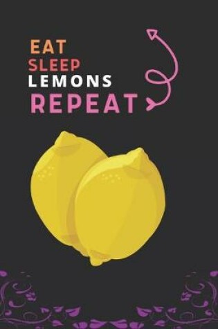 Cover of Eat Sleep Lemons Repeat