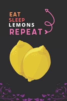 Book cover for Eat Sleep Lemons Repeat