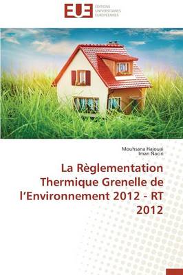 Book cover for La Reglementation Thermique Grenelle de L Environnement 2012 - Rt 2012