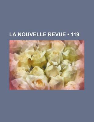 Book cover for La Nouvelle Revue (119)