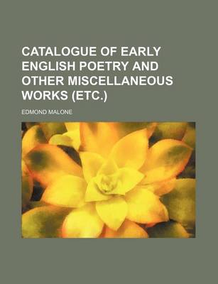 Book cover for Catalogue of Early English Poetry and Other Miscellaneous Works (Etc.)