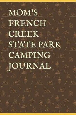 Cover of Mom's French Creek State Park Camping Journal