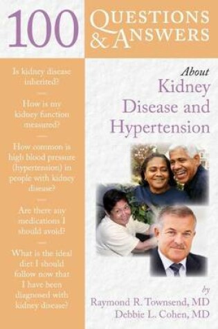 Cover of 100 Questions & Answers about Kidney Disease and Hypertension