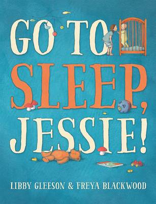 Book cover for Go to Sleep, Jessie!