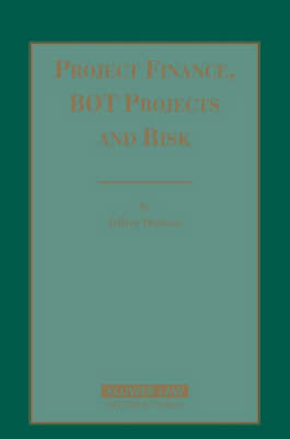 Book cover for Project Finance, BOT Projects and Risk