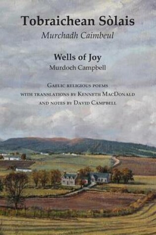 Cover of Wells of Joy - Tobraichean Solais - Gaelic Religious Poems