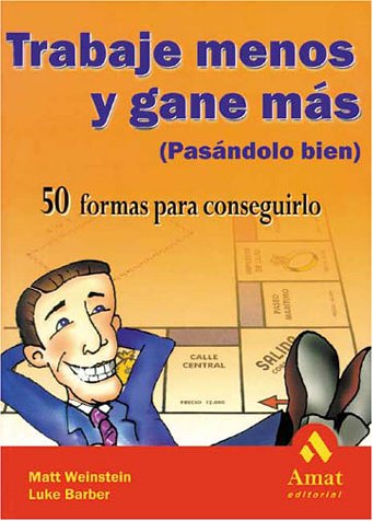 Book cover for Trabaje Menos y Gane Mas (Pasandolo Bien)