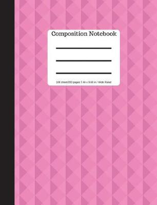 Book cover for Composition Notebook - 100 Sheets/ 200 Pages 9.69 X 7.44 - Wide Ruled