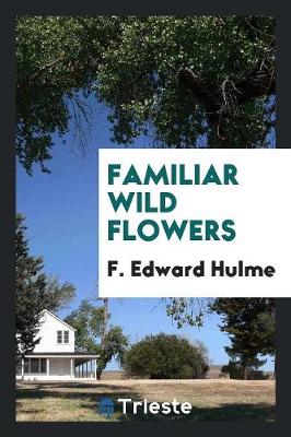 Book cover for Familiar Wild Flowers