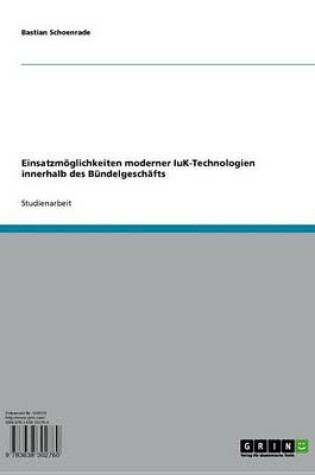 Cover of Einsatzmoglichkeiten Moderner Iuk-Technologien Innerhalb Des Bundelgeschafts