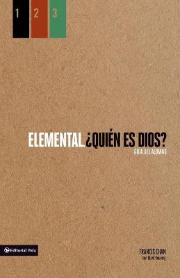 Book cover for Elemental: ¿Quién Es Dios?, Guía del Alumno