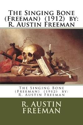 Book cover for The Singing Bone (Freeman) (1912) by