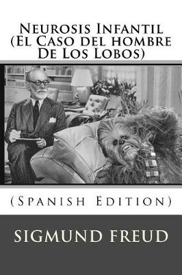 Book cover for Neurosis Infantil (El Caso del Hombre de Los Lobos)