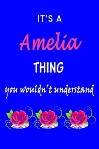 Cover of It's A Amelia Thing You Wouldn't Understand