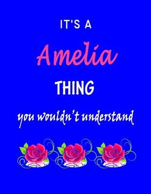 Book cover for It's A Amelia Thing You Wouldn't Understand