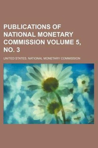 Cover of Publications of National Monetary Commission Volume 5, No. 3