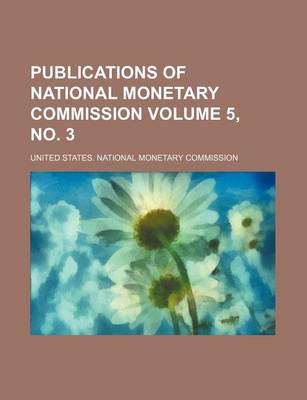 Book cover for Publications of National Monetary Commission Volume 5, No. 3