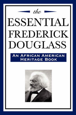 Book cover for The Essential Frederick Douglass (an African American Heritage Book)