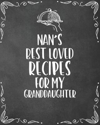 Book cover for Nan's Best Loved Recipes For My Granddaughter