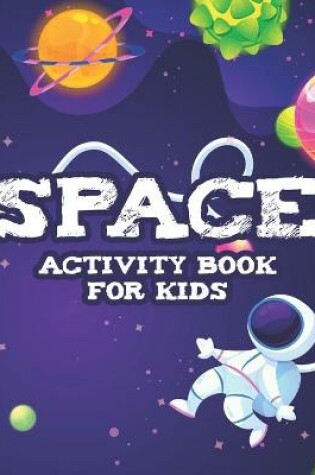 Cover of Space Activity Book For Kids