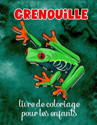 Book cover for Grenouille livre de coloriage pour les enfants