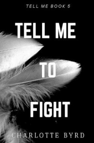 Cover of Tell me to Fight