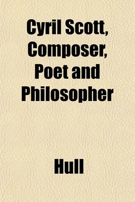 Book cover for Cyril Scott, Composer, Poet and Philosopher