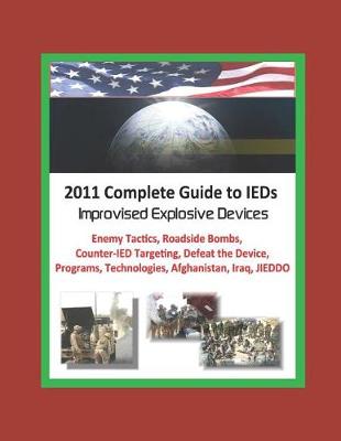 Book cover for 2011 Complete Guide to IEDs - Improvised Explosive Devices