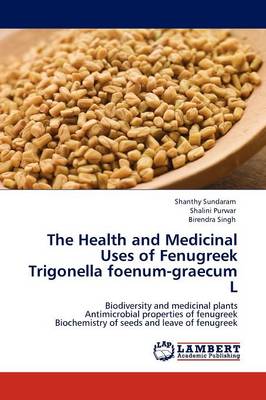 Book cover for The Health and Medicinal Uses of Fenugreek Trigonella Foenum-Graecum L
