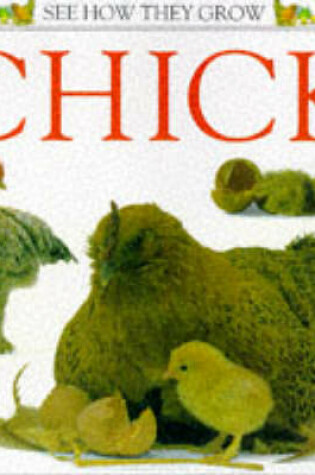 Cover of See How They Grow:  Chick