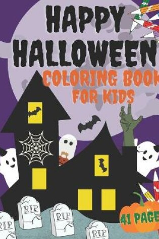 Cover of Happy Halloween Coloring Book For Kids