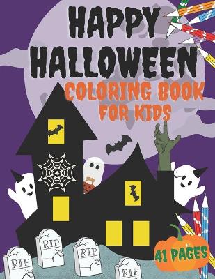 Book cover for Happy Halloween Coloring Book For Kids